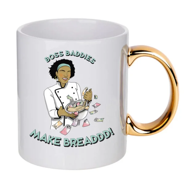 Boss Baddies Make Breaddd Mug