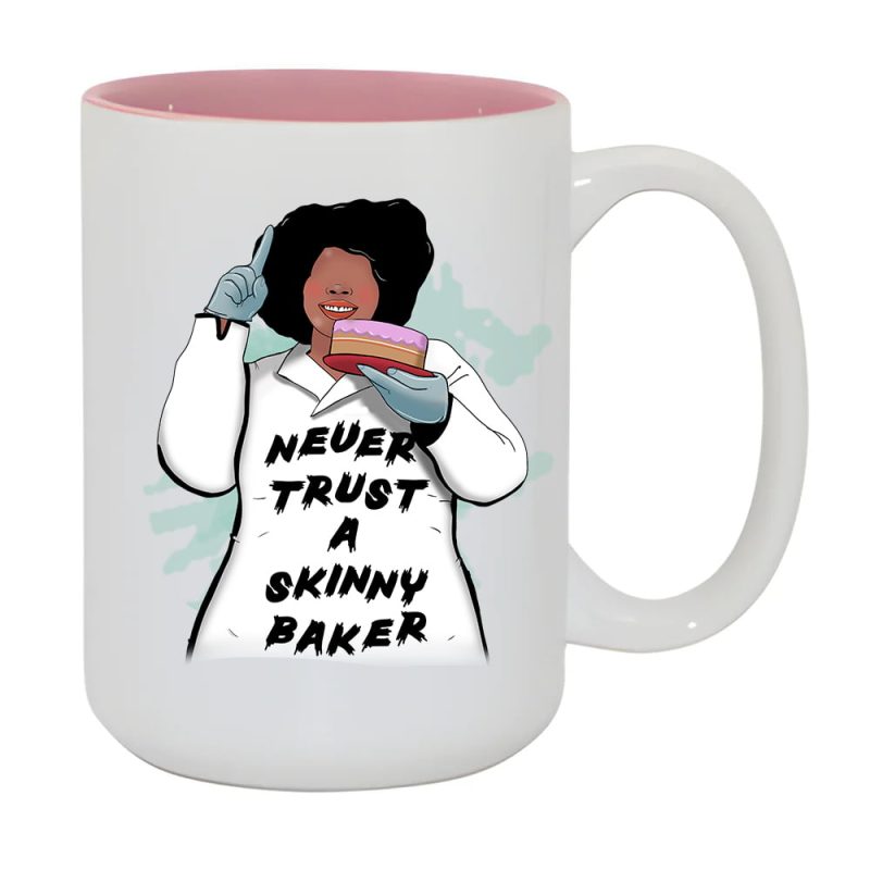 Never Trust a Skinny Baker Mug